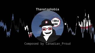 Thanatophobia - Canadian_Proud