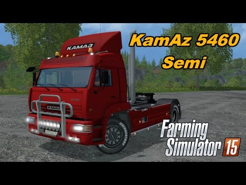 Farming Simulator 2015 Mods -  KamAZ 5460 Semi-Truck