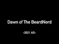 Dawn of The BeardNord (EXCLUSIVE TRAILER)
