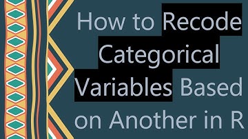 How to Recode Categorical Variables Based on Another in R