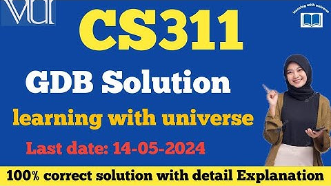 CS311 GDB solution 2024||cs311 gdb solution by learning with universe ✨️