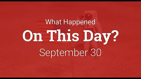 What Happened On This Day – September 30th In History