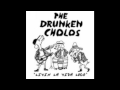 The Drunken Cholos - I  Want Chinese Food