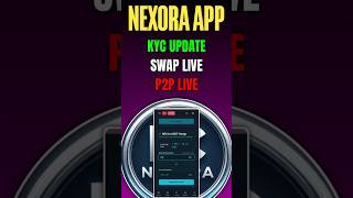 Nexora Chain 🔥 KYC Update | Swap Feature & P2P Feature LIVE 🚀