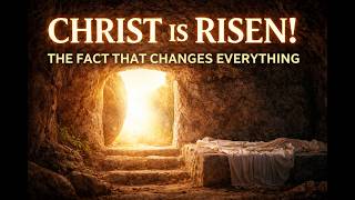 Christ is Risen: The Fact that changes Everything | Pastor Thompson || SFBC