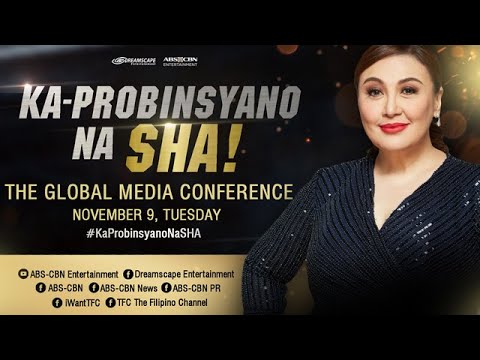 LIVE: Ka Probinsyano na SHA | The Global Media Conference