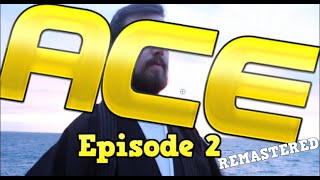 Ace- Episode 2 &quot;An Australian Samurai in Melbourne&quot; (Remastered)