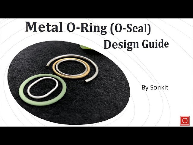 How To Design Groove And Select Metal O Ring Metal O Ring Design Guide Youtube