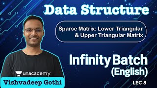 Sparse Matrix | L 8 | Data Structure | Infinity Batch | GATE 2022 CSE #Vishvadeep
