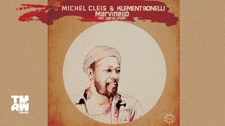 Michel Cleis &amp; Clement Bonelli feat. Martin Wilson - Marvinello (Radio Edit)