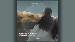Vugarixx, Alim, Xpert - Viran (Vugarixx Remix)