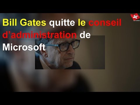Vidéo: Bill Gates Quitte Le Conseil D'administration De Microsoft