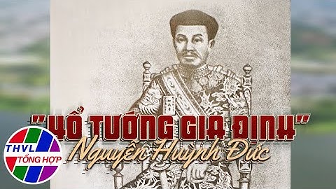 Chuyện kể đất phương Nam: Hổ tướng Gia Định - Nguyễn Huỳnh Đức