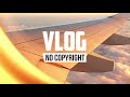 Lichu  backpack vlog no copyright music