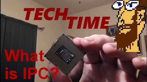 Tech Time: What Is Clock Speed and IPC?