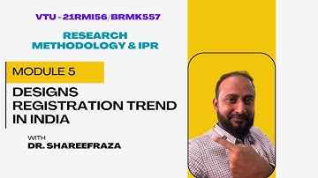 Research Methodology & IPR, Module 5, Designs Registration Trend in India #industrialdesign  #vtu