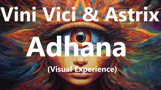 Vini Vici & Astrix - Adhana (AI Visual Experience)