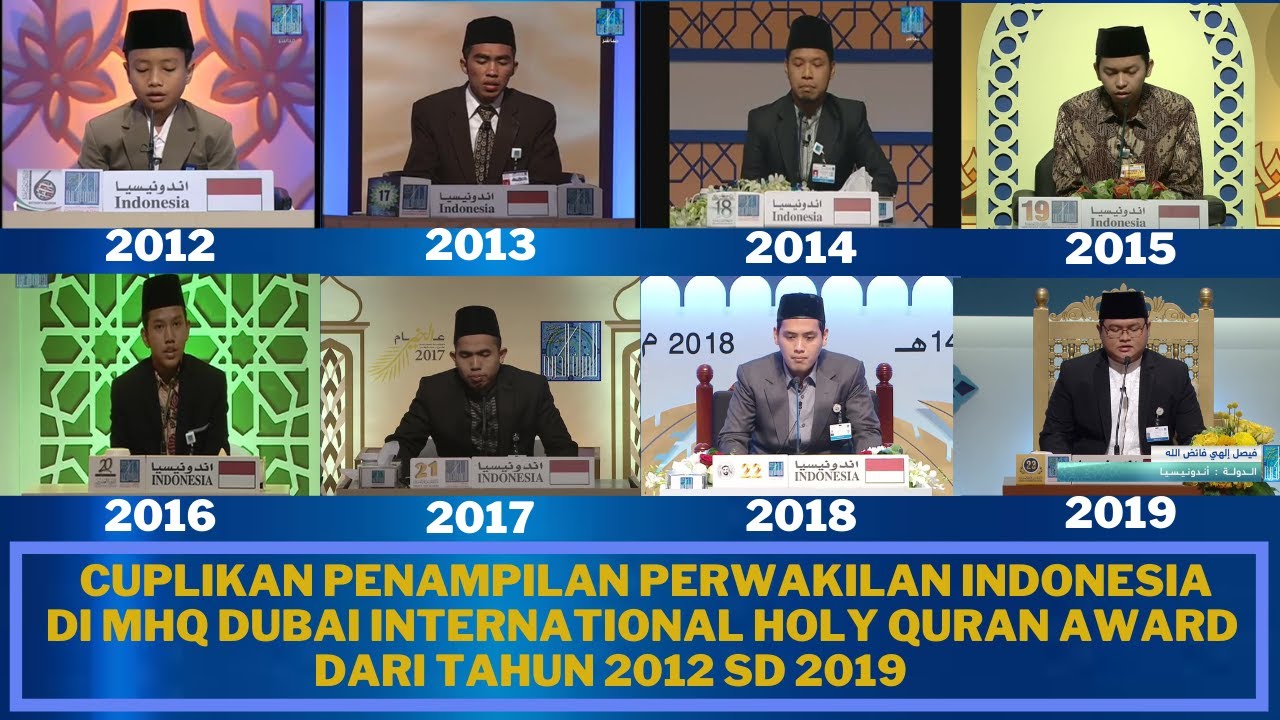 PENAMPILAN PARA PERWAKILAN INDONESIA PADA  MHQ, DUBAI INTERNATIONAL HOLY QURAN AWARD (2012-2019)