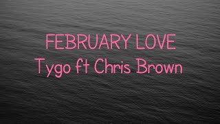 Tygo ft Chris Brown - February love lyrics