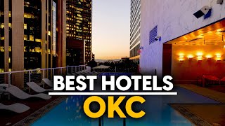 Best Hotels In Okc, Usa - Top 5 Picks For Any Budget