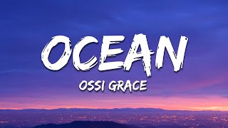 Ossi Grace - Ocean Lyrics