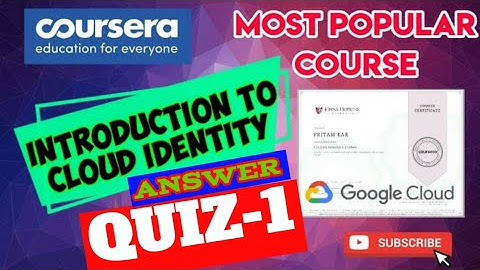 Coursera: Introduction to Cloud Identity Quiz-1 Answers