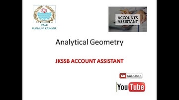 JKSSB ACCOUNT ASSISTANT Analytical Geometry