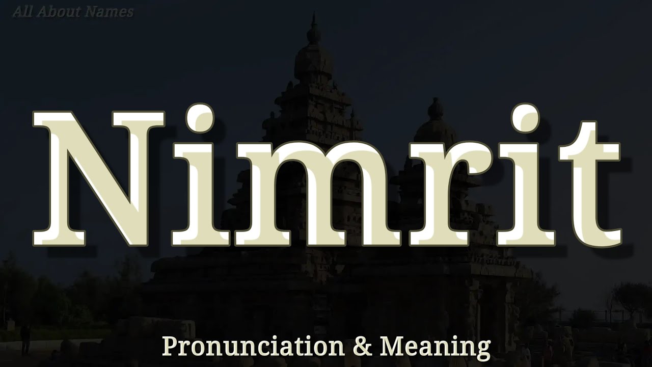 Nimrit: Pronunciation and Meaning - YouTube