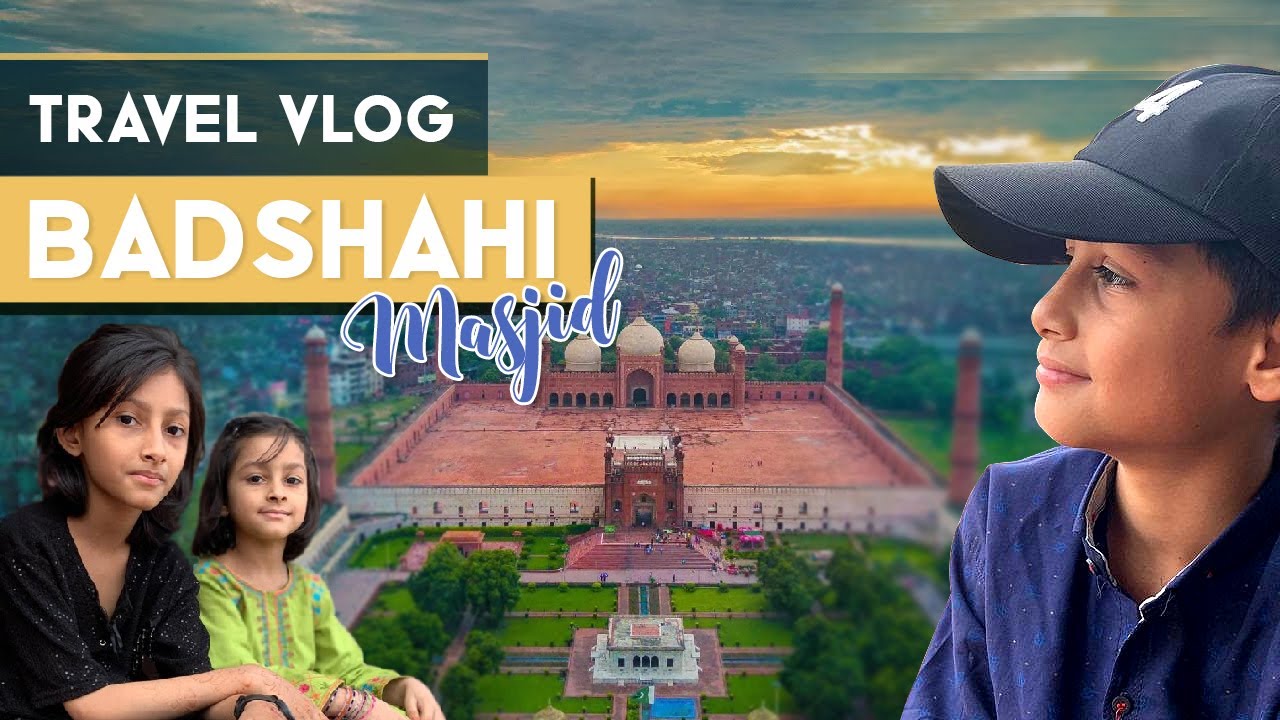 Travel Vlog Badshahi Masjid |