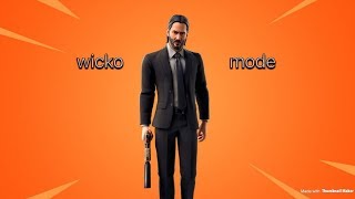 Wicko Mode In Fortnite