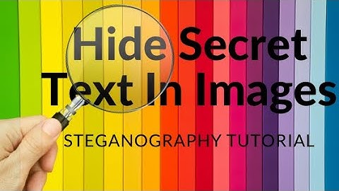 How to hide a video message in a picture without root | Steganography