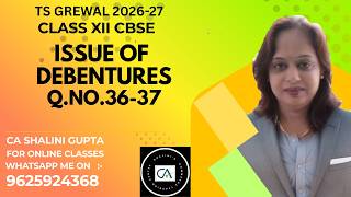Issue of Debentures | Q 36-37 | Class 12 Accounts | Chapter 9 | TS Grewal Solutions | CBSE 2027