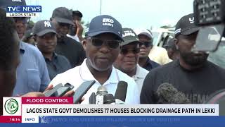 Lagos State Government Demolishes 17 Houses Blocking Drainage Path In Lekki