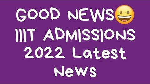rgukt latest updates|IIIT notification 2022 ap|IIIT ap latest news in 2022|ap iit latest updates