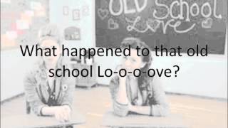 Megan & Liz - Old School Love - Lyrics