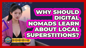 Why Should Digital Nomads Learn About Local Superstitions? - Digital Nomad Success Guide