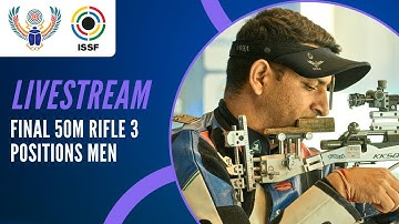 Livestream - 50m Rifle 3 Positions Men Final - ISSF World Championship Rifle/Pistol