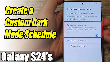 Galaxy S24/S24+/Ultra: How to Create a Custom Dark Mode Schedule