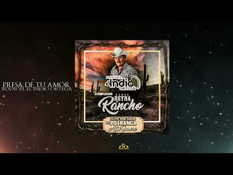 Presa de tu amor  / Manuel El Indio Ortega (En Vivo Desde Atil)