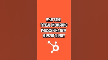 How to Onboard a New HubSpot Client