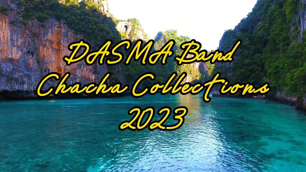 DASMA BAND CHACHA COLLECTIONS