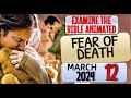  fear of death  examine the bible animated