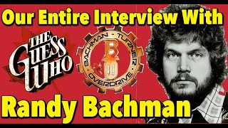 Our Entire Interview With Rock Legend Randy Bachman - Feb, 2022