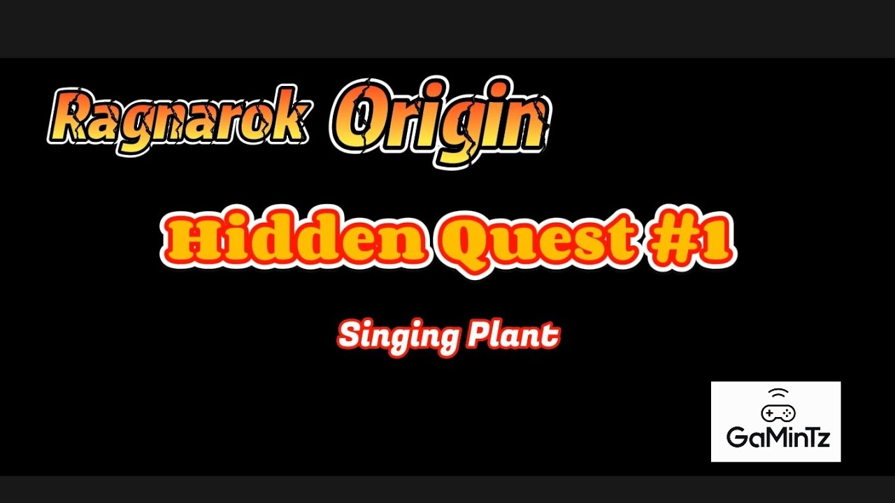 Hidden Quest #1 : Singing Plant [Ragnarok Origin Global] - YouTube