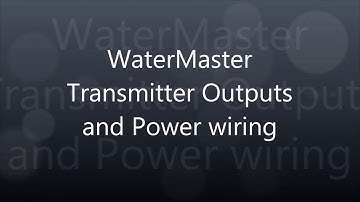 WaterMaster Transmitter output & power wiring
