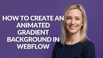 How to Create an Animated Gradient Background In Webflow - Julia