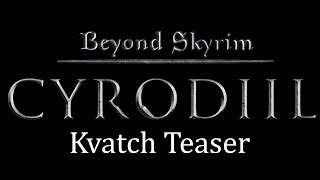 Beyond Skyrim: Cyrodiil - Kvatch Teaser Trailer Beyond Skyrim: Cyrodiil - Kvatch Teaser Trailer