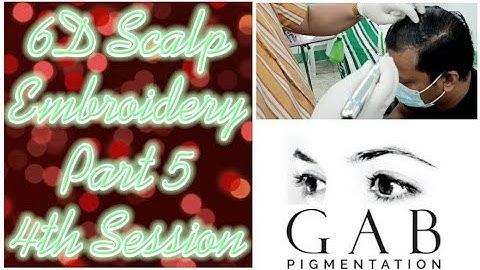6D Scalp Embroidery by Gab Pigmentation Biñan Branch Part 5 - 4th (Last) Session Full Process