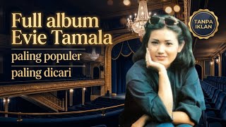 FULL ALBUM EVIE TAMALA TERPOPULER 2026 🌹 Lagu Dangdut Lawas Paling Dicari & Bikin Nostalgia Nonstop