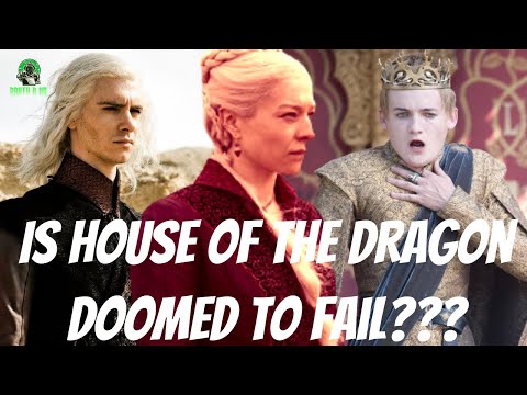 Download Is House Of The Dragon Doomed To Fail???